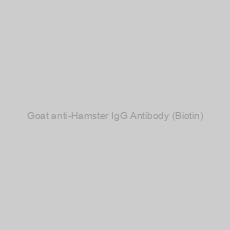 Image of Goat anti-Hamster IgG Antibody (Biotin)